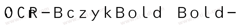 OCR-BczykBold Bold字体转换